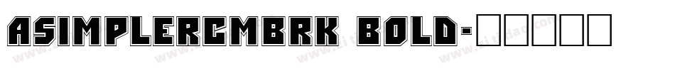 aSimplerCmBrk Bold字体转换